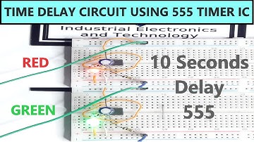 How To Make 555 Timer IC Delay Circuit | NE555 IC Delay Circuit  | Simple and Easy | IET