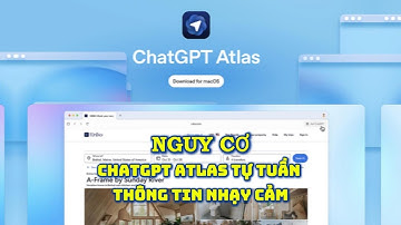 Chatgpt Atlas đối diện nguy cơ tự tuần thông tin vì lệnh ẩn (indirect prompt injection )