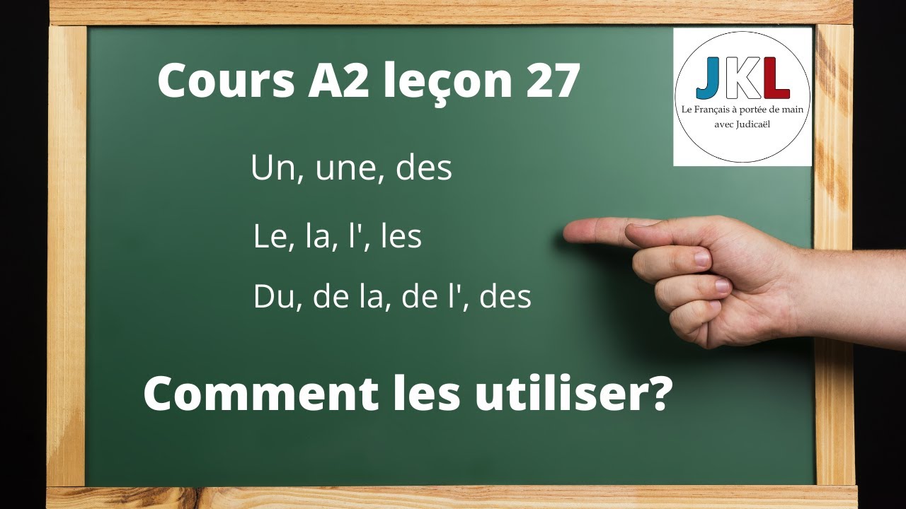 JKL   cours A2 leon 27   un une des le la l les du de la