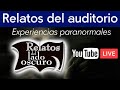 Relatos del auditorio noviembre 2021 | Experiencias paranormales | Relatos del lado oscuro