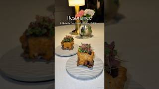 Resonance ร้านอาหาร Michelin Star ที่อร่อยแต่ราคาเข้าถึงได้ มีมื้อกลางวันคุ้มมาก😳✨