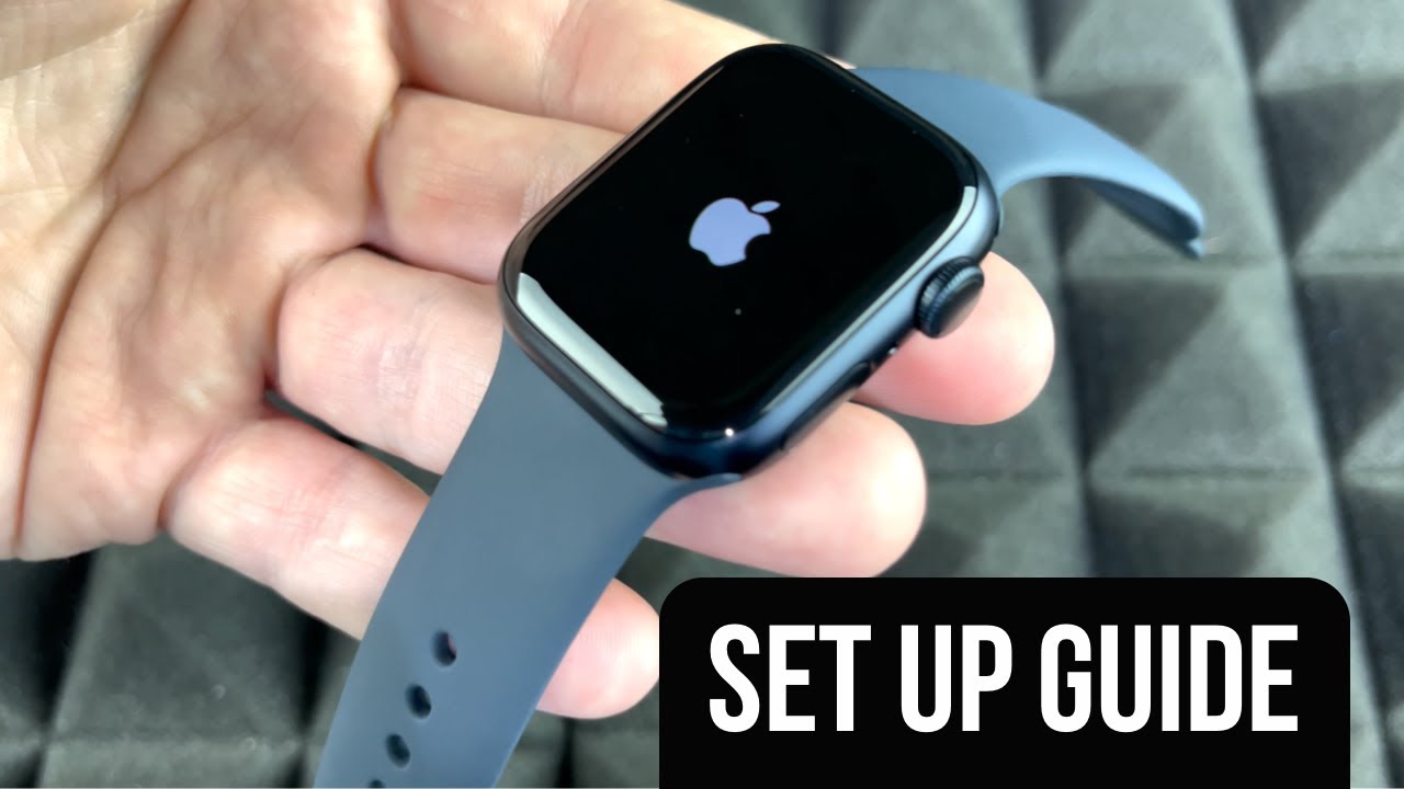 Apple Watch Series 7 Set Up Guide