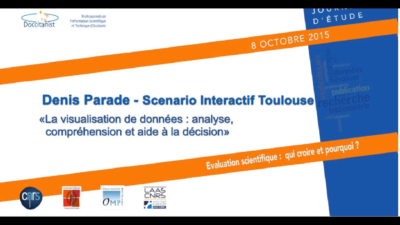 La Visualisation De Donnees Analyse Comprehension Et Aide A La Decision Denis Parade Youtube