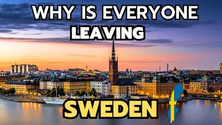 10 Reasons Why is everyone leaving Sweden