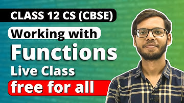 Chapter 3 Working with functions | Class 12 Python | Class 12 Computer Science | Live Class