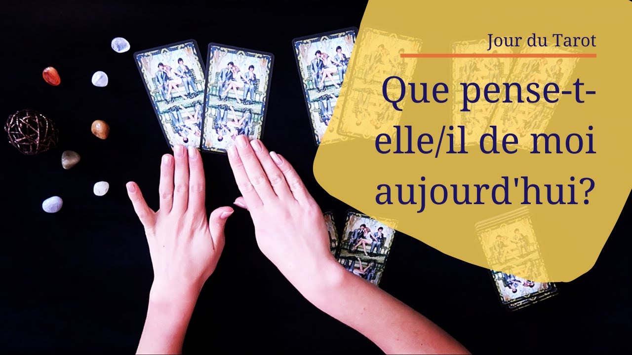 QUE PENSE-T-ELLE/IL DE MOI AUJOURD'HUI? - Tirage de Tarot à choix multiple
