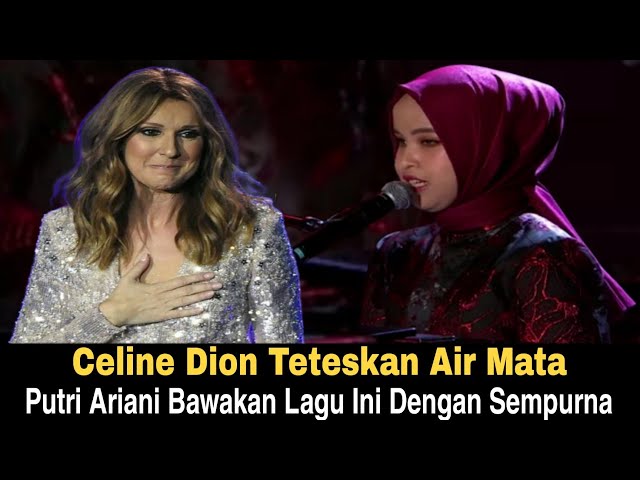 Subhanallah‼️Putri Ariani Nyayikan Lagu ini, Celine Dion Tak Sanggup Membendung Tetesan Air Matanya class=