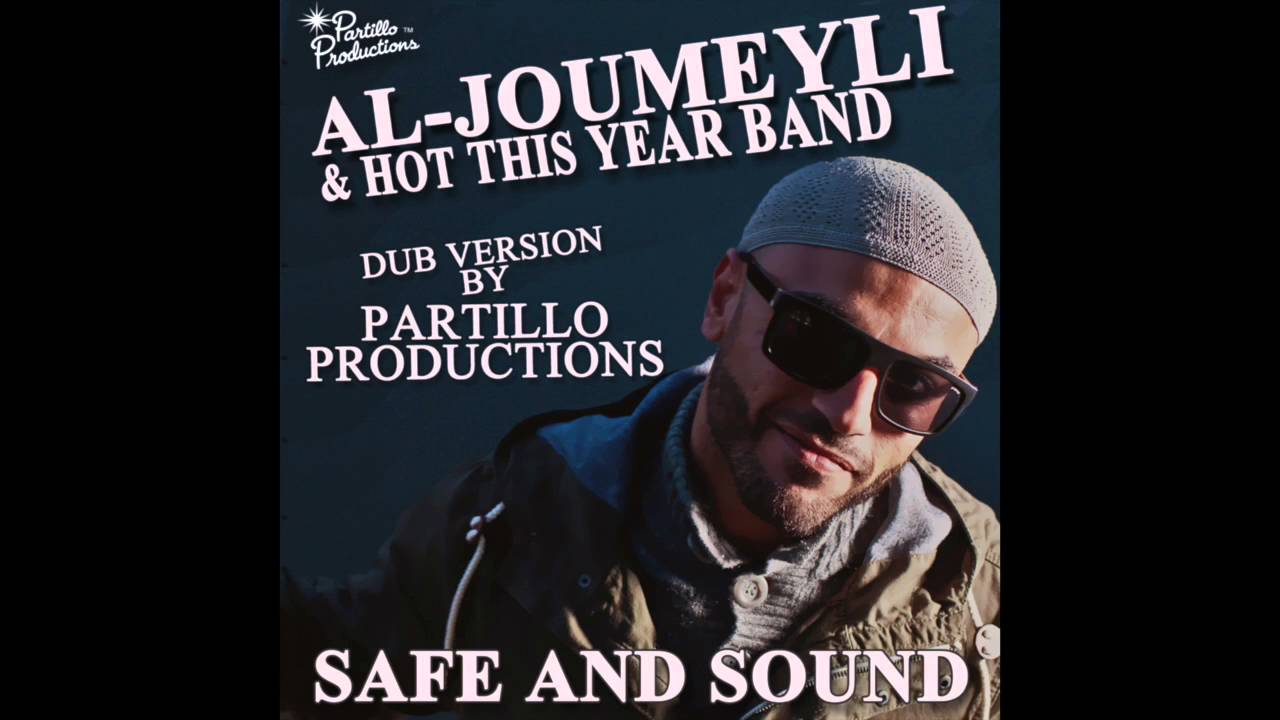 Al Joumeyli   Safe and Sound PARTILLO DUB VERSION