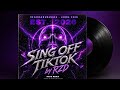SING OFF TIKTOK by RZD (NXHD REMIX)