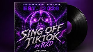 SING OFF TIKTOK by RZD (NXHD REMIX)