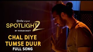 Spotlight 2 Digital Show | Chal Diye Tumse Duur Video  (ALL ENTERTAINMENT HERE)