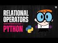 12 Relational Operators in Python | Comparison Operators | Learn Python