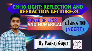 CH-10 |  LIGHT REFLECTION AND REFRACTION | LECTURE -23 | #class10 #science #pankajgupta #reflection