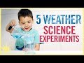 PLAY | 5 Weather Science Experiments!!