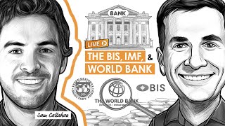 BTC065: What is the BIS, IMF, & World Bank w/ Sam Callahan