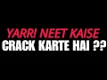 Yaar… NEET Ho Jayega Na ?😥💔