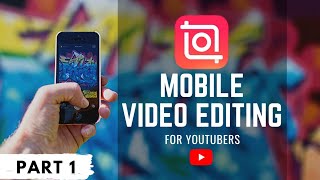 How To Edit Videos for YouTube Part 1 : Tutorial for Beginners | Best app for Mobile Video Editing