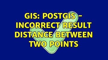 GIS: PostGIS - incorrect result distance between two points (2 Solutions!!)