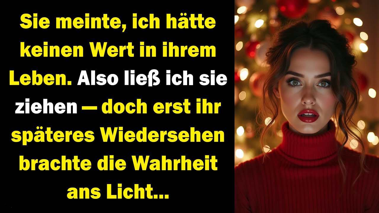 SIE SAGTE, ICH SEI IHR NICHTS WERT – BIS IHR WIEDERSEHEN DIE WAHRHEIT OFFENLEGTE