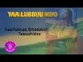 Yaa Lubbuu Koo Karaa Deemaa Jirta Faarfannaa Ortodoksii Afaan Oromoo Yaa Lubbuu Koo Karaa Deemaa Jirta Faarfannaa Ortodoksii Afaan Oromoo