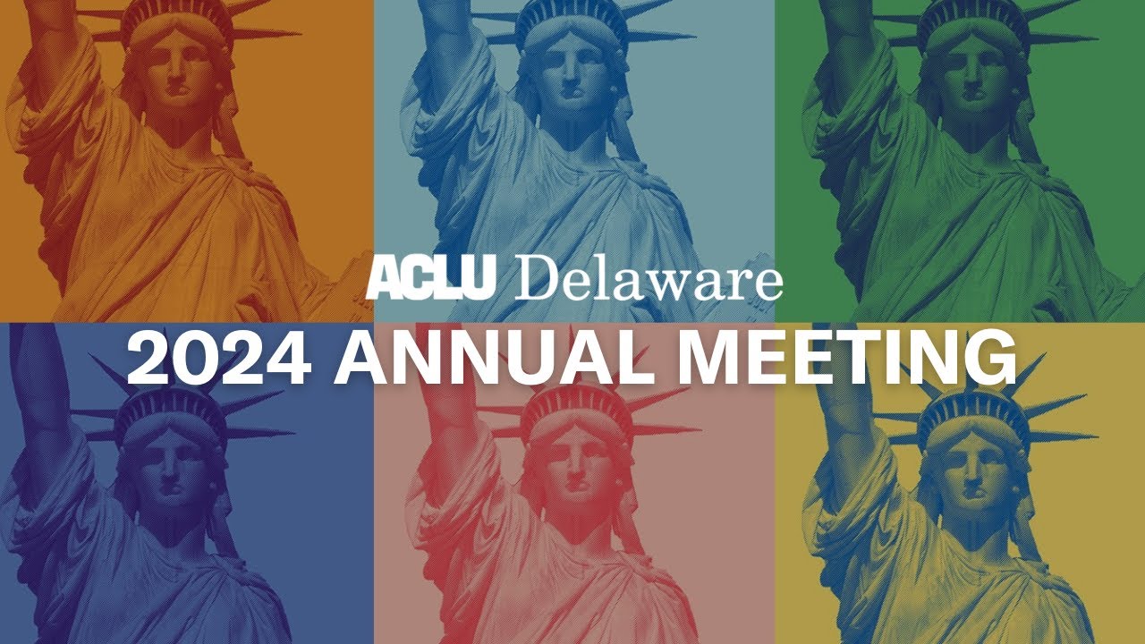 ACLU of Delaware's 2024 Annual Meeting