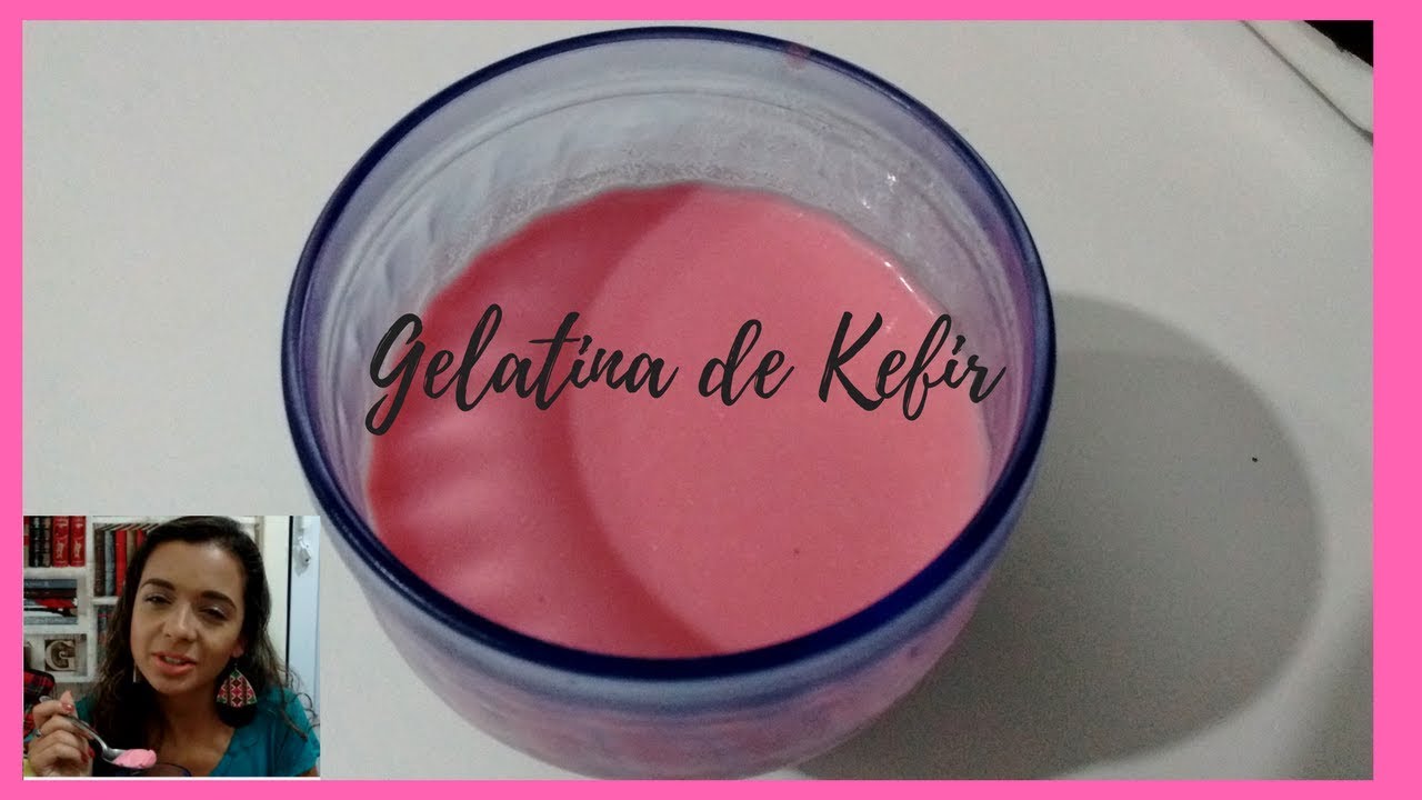 RECEITAS COM KEFIR GELATINA YouTube