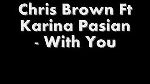 Chris Brown Ft Karina Pasian With You Remix