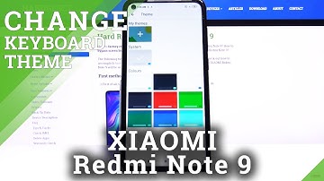 How to Change Keyboard Theme in XIAOMI Redmi Note 9 – Find Keyboard Customization Options