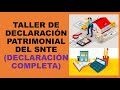 Soy Docente: TALLER DECLARACIÓN PATRIMONIAL DEL SNTE (DÍA 2).