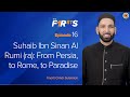 Suhaib Ibn Sinan Al Rumi (ra): From Persia, to Rome, to Paradise | The Firsts with Dr. Omar Suleiman