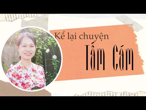 Video Bài văn tự sự kể lại chuyện Tấm Cám | Học văn cô Nhung - YouTube