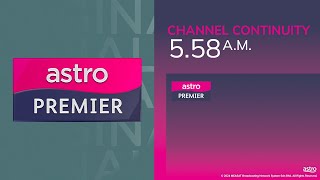 Channel Continuity Jan 31, 2024 0558 Astro Premier