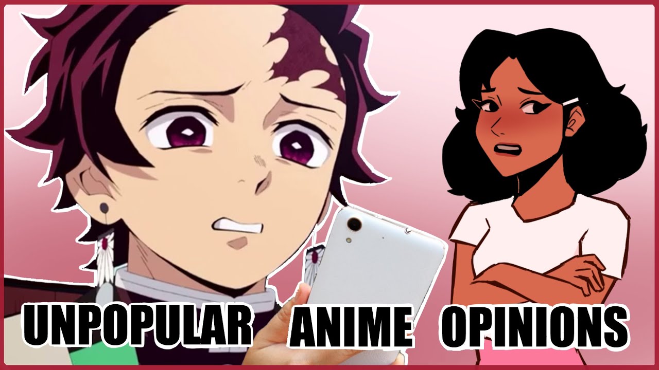 My Unpopular Anime Opinions