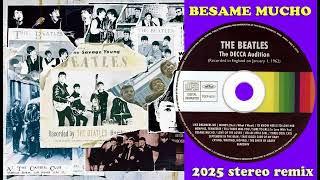 The Beatles - Besame Mucho - 2025 stereo remix