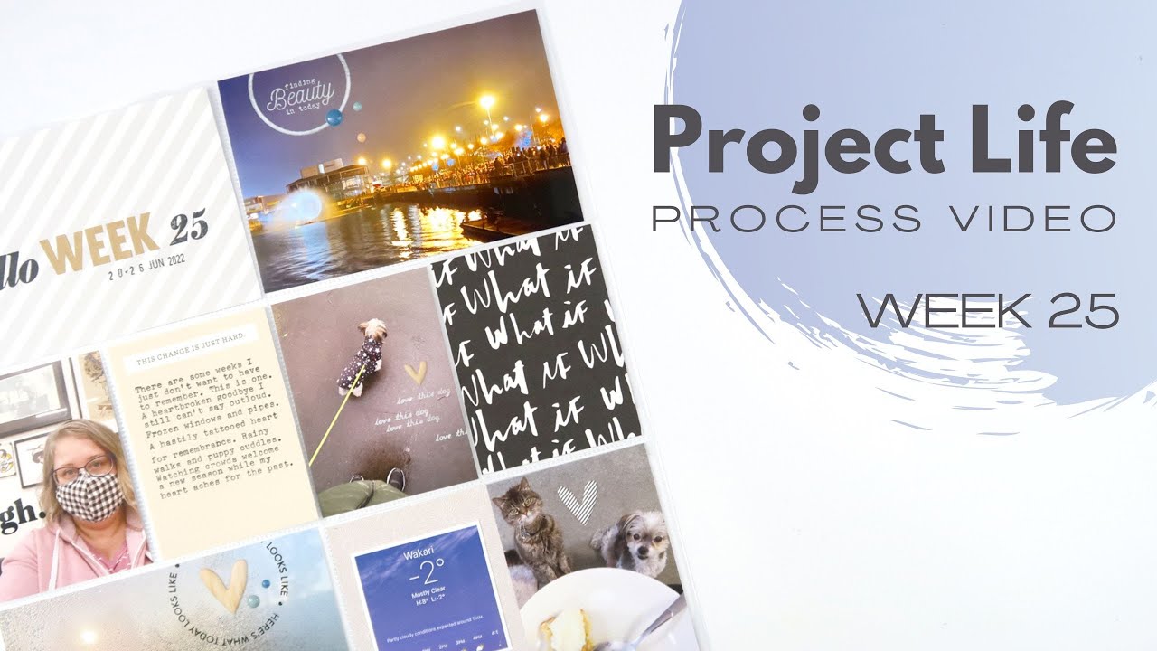 Project Life Process Video // Week 25, 2022 // Using a neutral stash ...