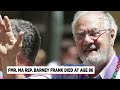Former Mass. congressman Barney Frank dies at 86