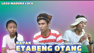 LAGU MADURA LUCU / BAPAK ETABENG OTANG / BOHENK - FAQIH TAKESA - ZASKIA WINDA