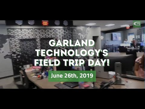 Garland Technology's Field Trip 2019