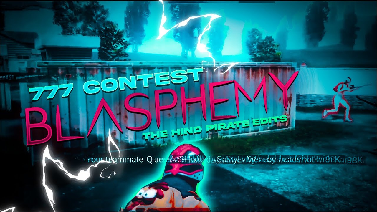 @777 contest @777 ll  BLASPHEMY BEST EDIT MONTAGE ll 777 contest ll the hind pirate
