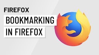 Firefox: Bookmarking in Firefox