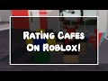 Rating cafes on roblox