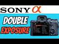 How To SHOOT DOUBLE EXPOSURE In Sony A7III (QUICK &amp; EASY) 2026