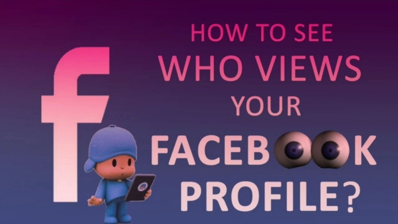 how-to-see-who-views-your-facebook-profile-youtube