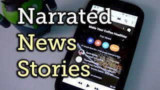 Narrated News Articles by Professional Voice Actors - Samsung Galaxy S3 [How-To] screenshot 4