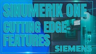 Sinumerik One β Discover its Cutting-Edge Features!