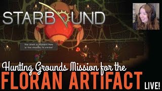 Obtaining the Floran Artifact in Starbound 1.0 - LIVE!