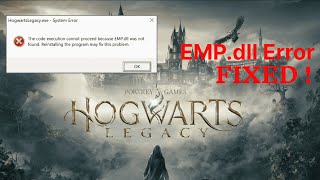 Hogwarts Legacy Won't Start? Fix Now! Fix EMP.dll Error Fast 2025!