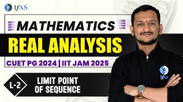 Limit Point of Sequence | Real Analysis | CUET PG 2024 | IIT JAM 2025 | L2