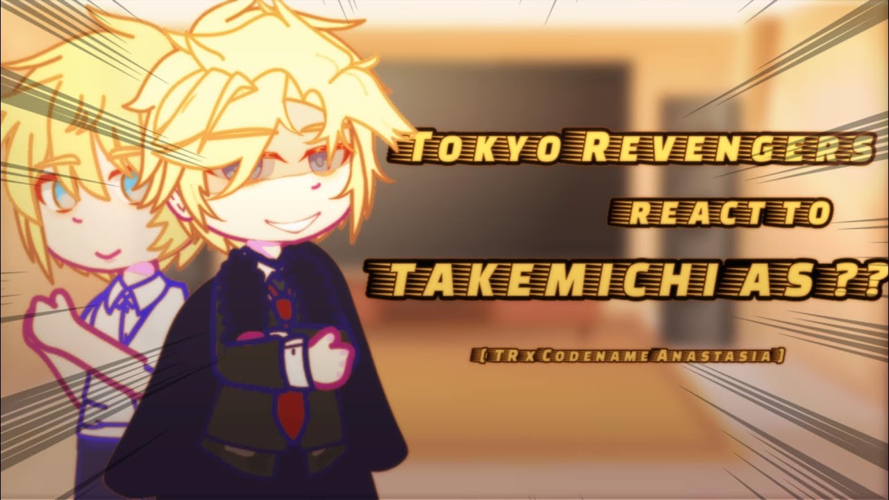 Tokyo Revengers React To Takemichi As ZHENYA || 1/1 || TR X CODENAME ANASTASIA || SET TO 2X ||