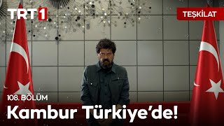 Kambur Yurda Getiriliyor! | Teşkilat 108. Bölüm @TeskilatTRT